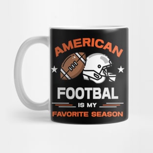 Super Bowl - American football is my favorite season Mug